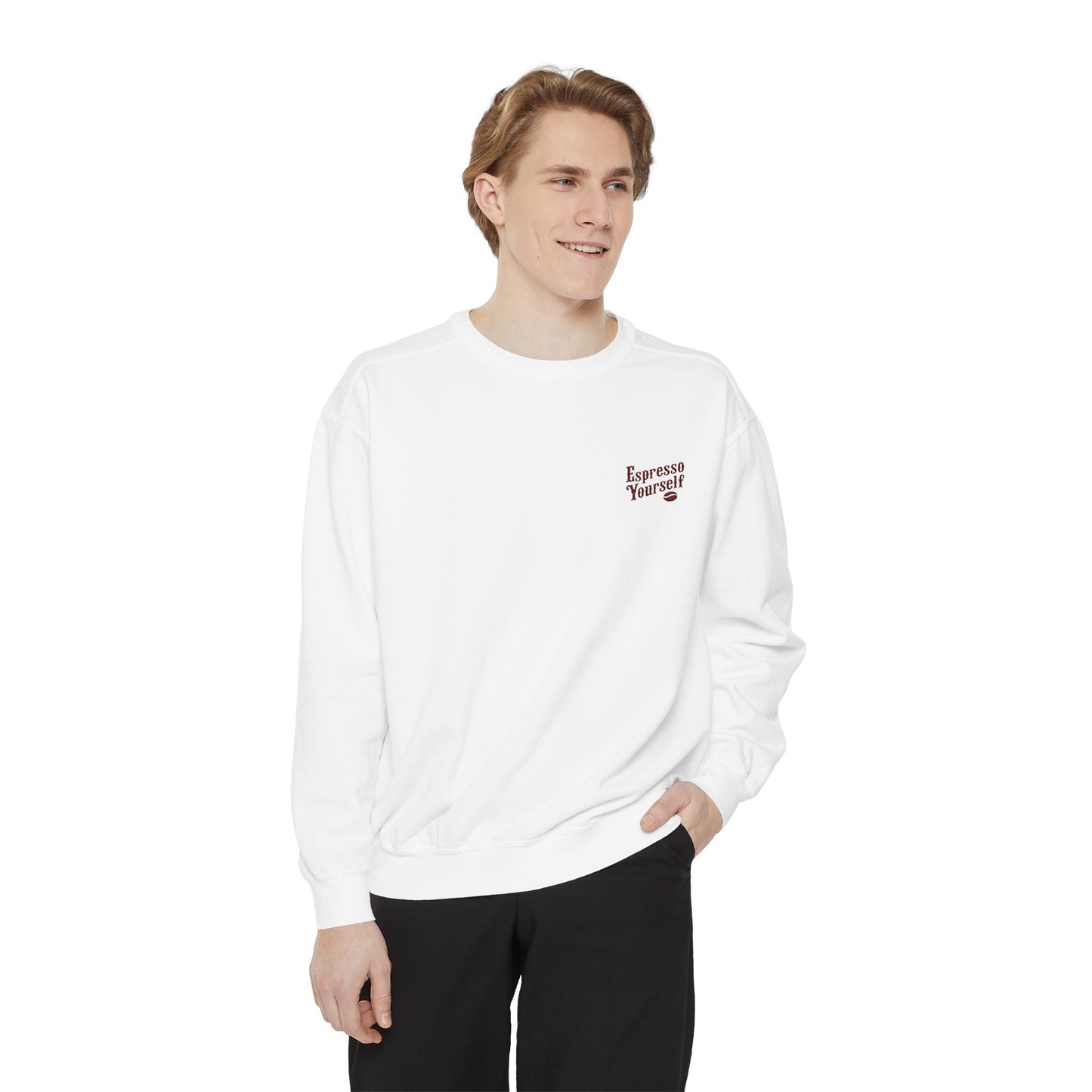 Espresso Yourself Unisex Garment-Dyed Sweatshirt