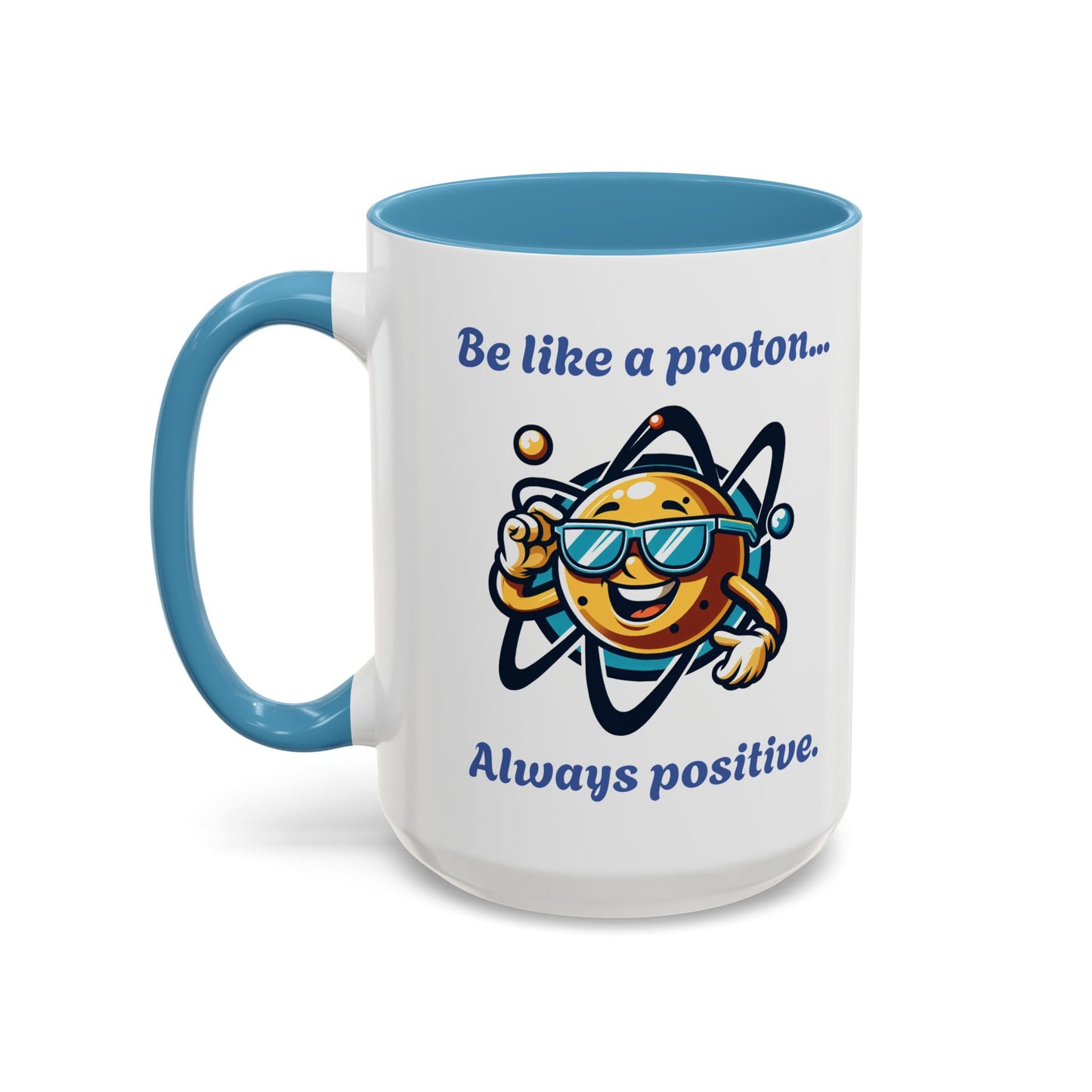 Colorful Positive Proton Coffee Mug, Funny Mug, Gift for Science Lovers, Chemistry Joke Mug, Office Coffee Cup, Teacher Gift