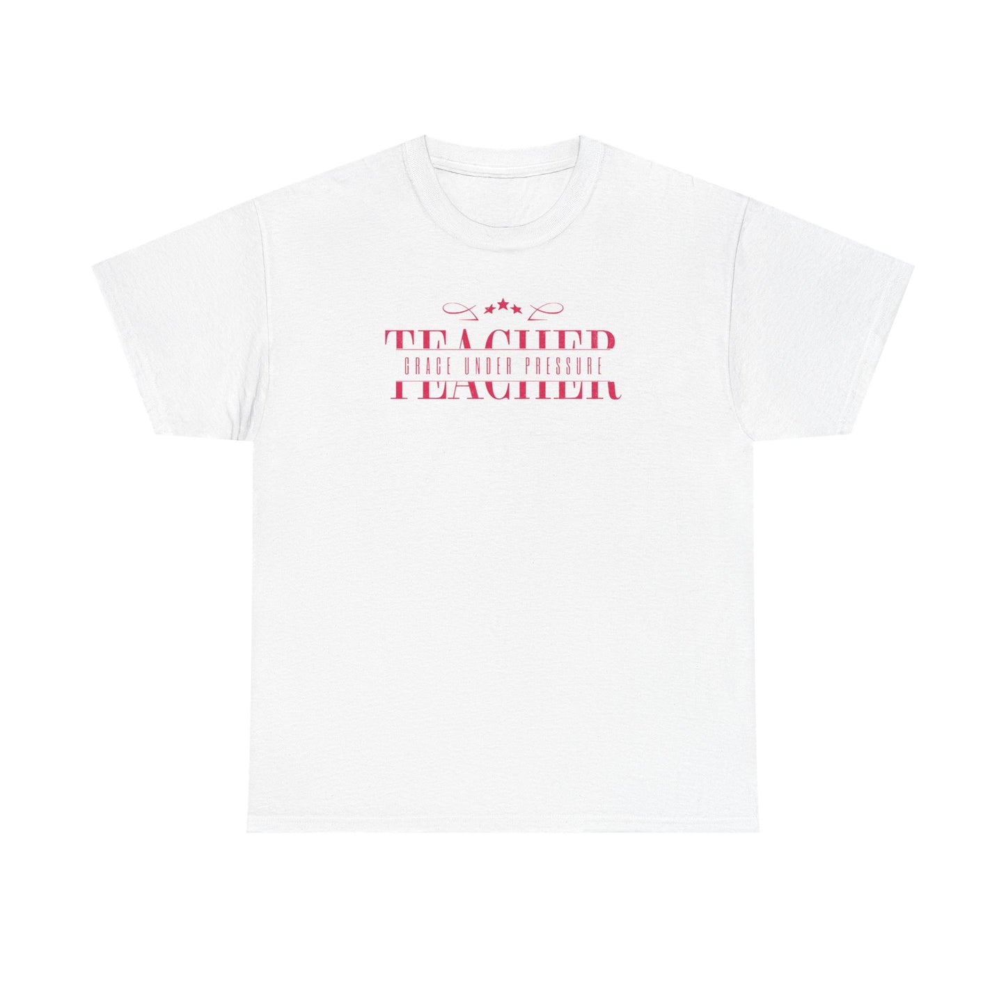 Teacher Grace Under Pressure Unisex Heavy Cotton Tee, Elegant Teacher Appreciation Gift, Teacher Birthday