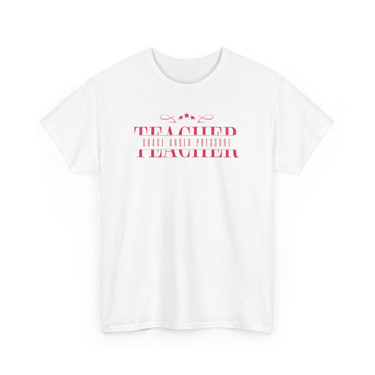 Teacher Grace Under Pressure Unisex Heavy Cotton Tee, Elegant Teacher Appreciation Gift, Teacher Birthday