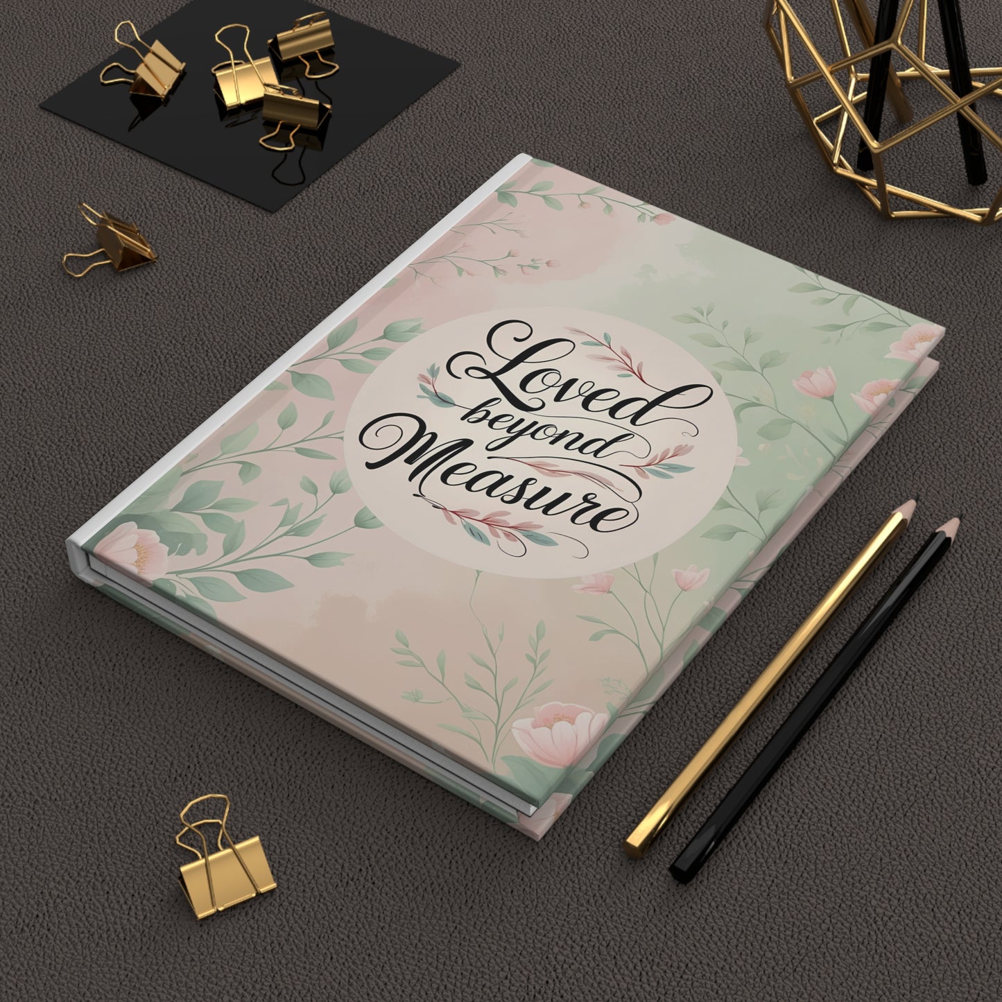 Floral Hardcover Journal Inspirational Quote Scriptural Inspiration Gift for Writers, Art Lovers, Women, Birthdays, Daily Journaling - Loved Without Measure