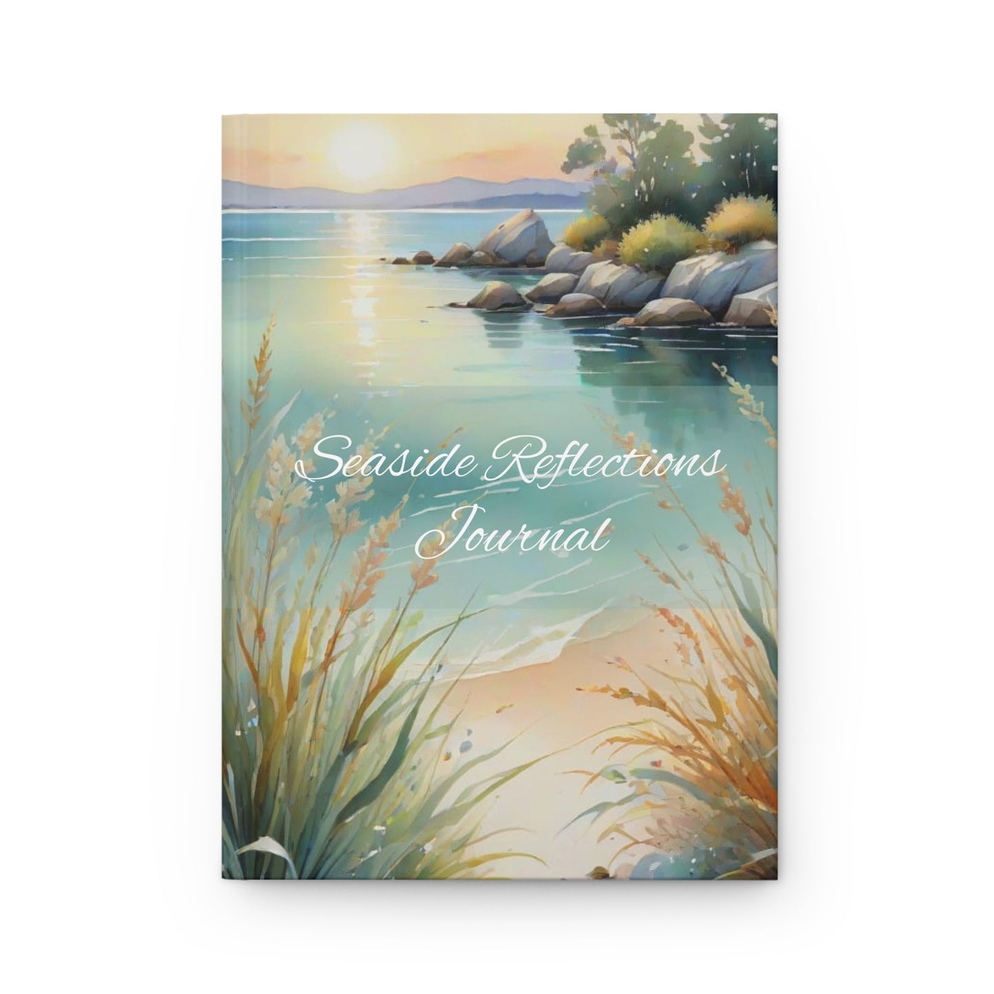 Hardcover Notebook for Writing Seaside Reflections Journal Elegant Dreaming Gratitude Mindfulness Creative Expression Relaxation Coastal