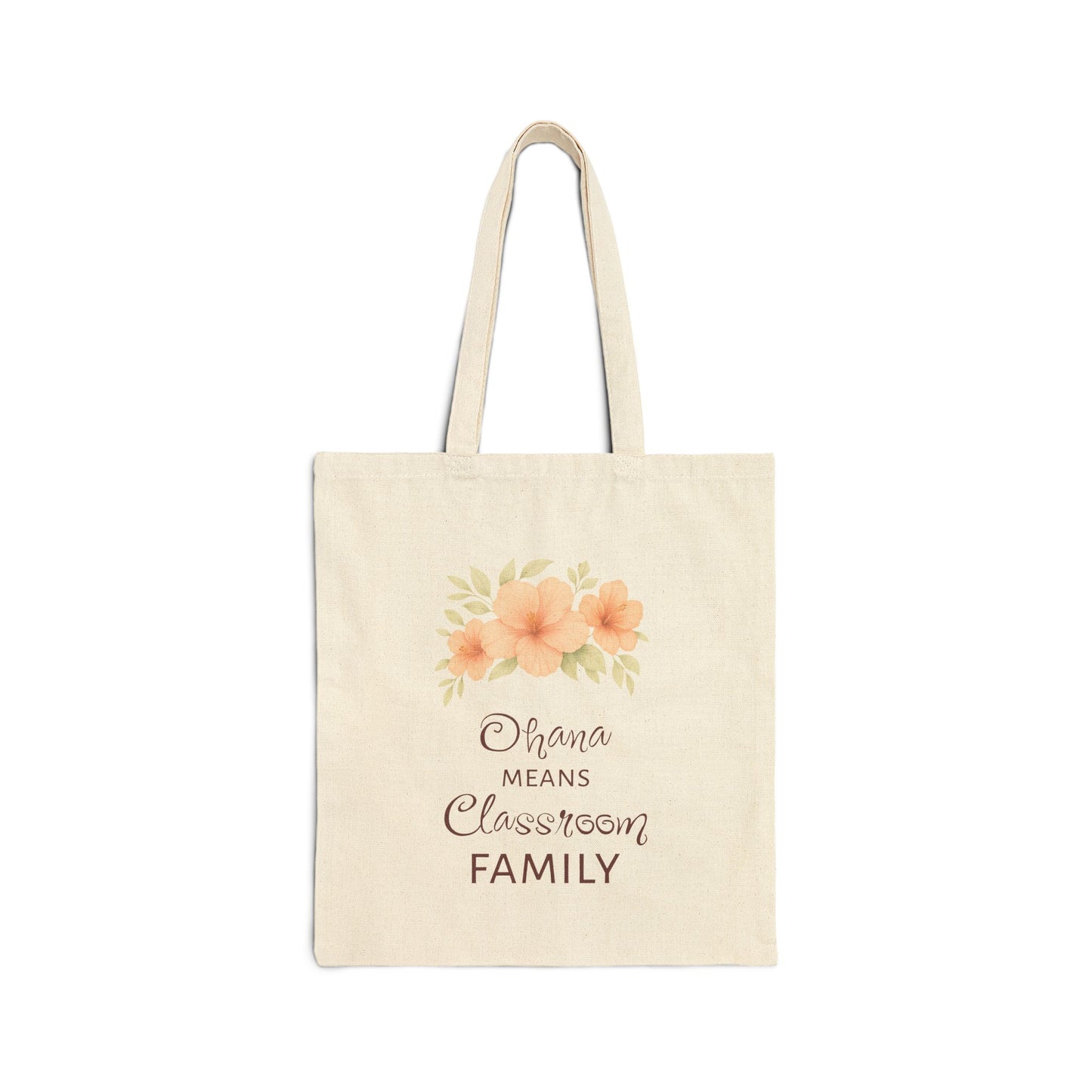 Ohana Means Classroom Family Cotton Canvas Tote Bag - Eco-Friendly Shopping & Gift Bag