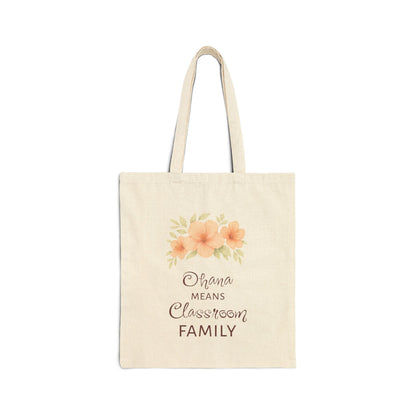 Ohana Means Classroom Family Cotton Canvas Tote Bag - Eco-Friendly Shopping & Gift Bag