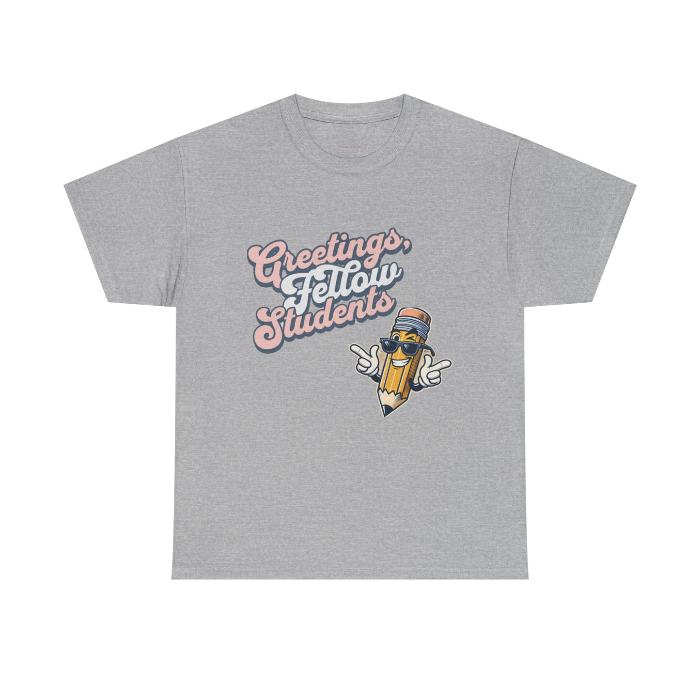 Greetings Fellow Students Unisex Heavy Cotton Tee, Back to School Shirt, Teacher Appreciation Gift, Class Spirit Wear, Fun Classroom Apparel