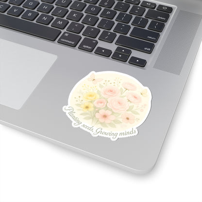 Inspirational Kiss-Cut Stickers | Teachers | Planting seeds growing minds | Motivational Decor for Laptops, Journals, Scrapbooking, DIY