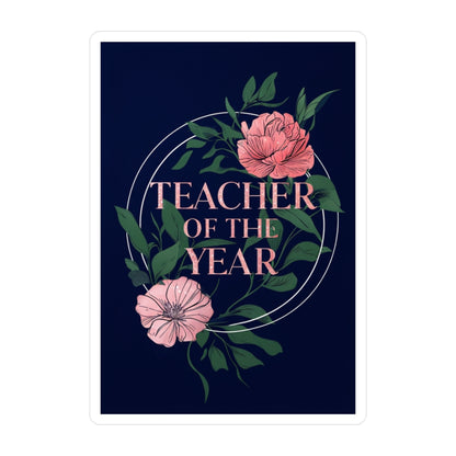 Teacher of the Year Kiss-Cut Vinyl Decals, Decorative Stickers for Educators, Classroom Decor, Gift for Teachers, Teacher Appreciation