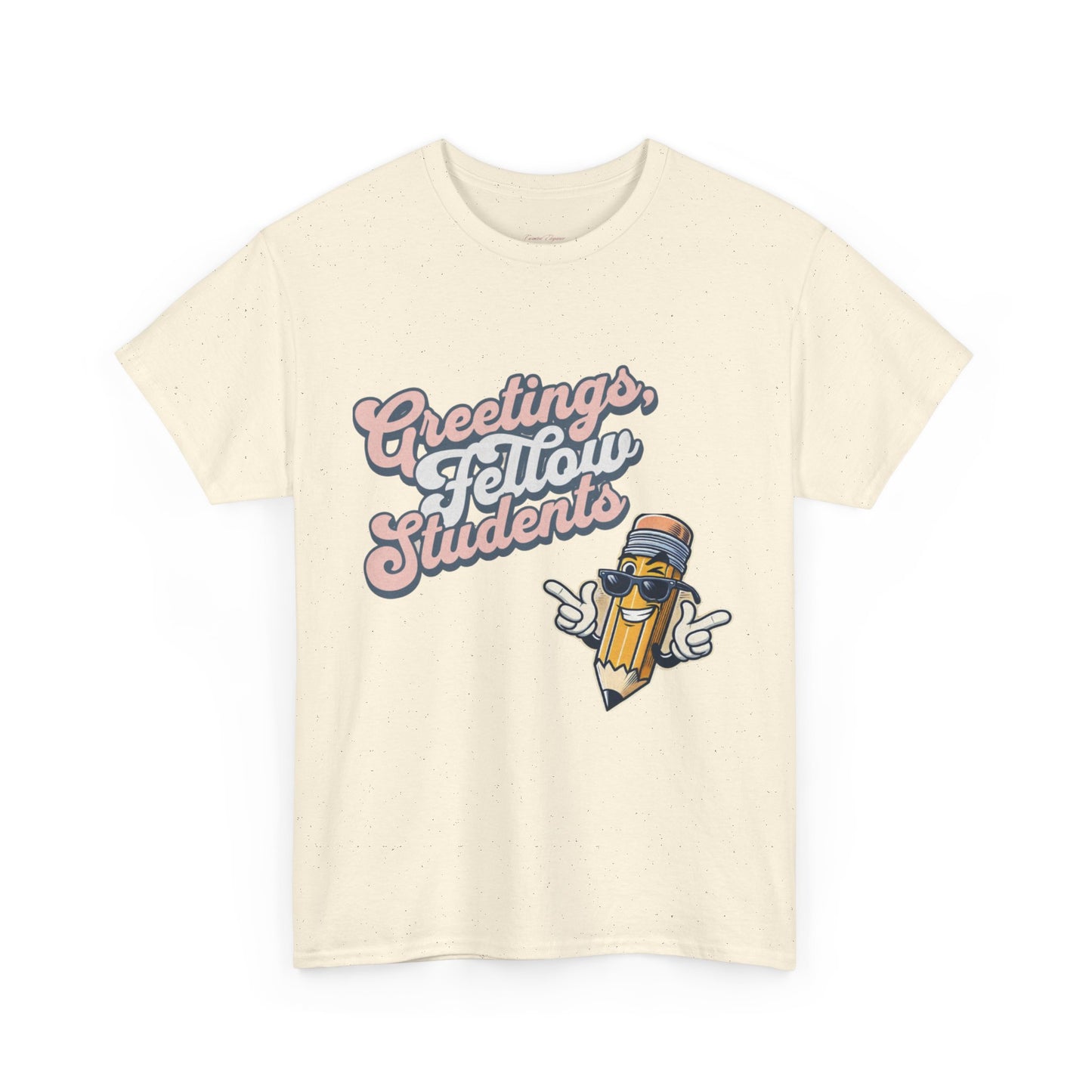 Greetings Fellow Students Unisex Heavy Cotton Tee, Back to School Shirt, Teacher Appreciation Gift, Class Spirit Wear, Fun Classroom Apparel