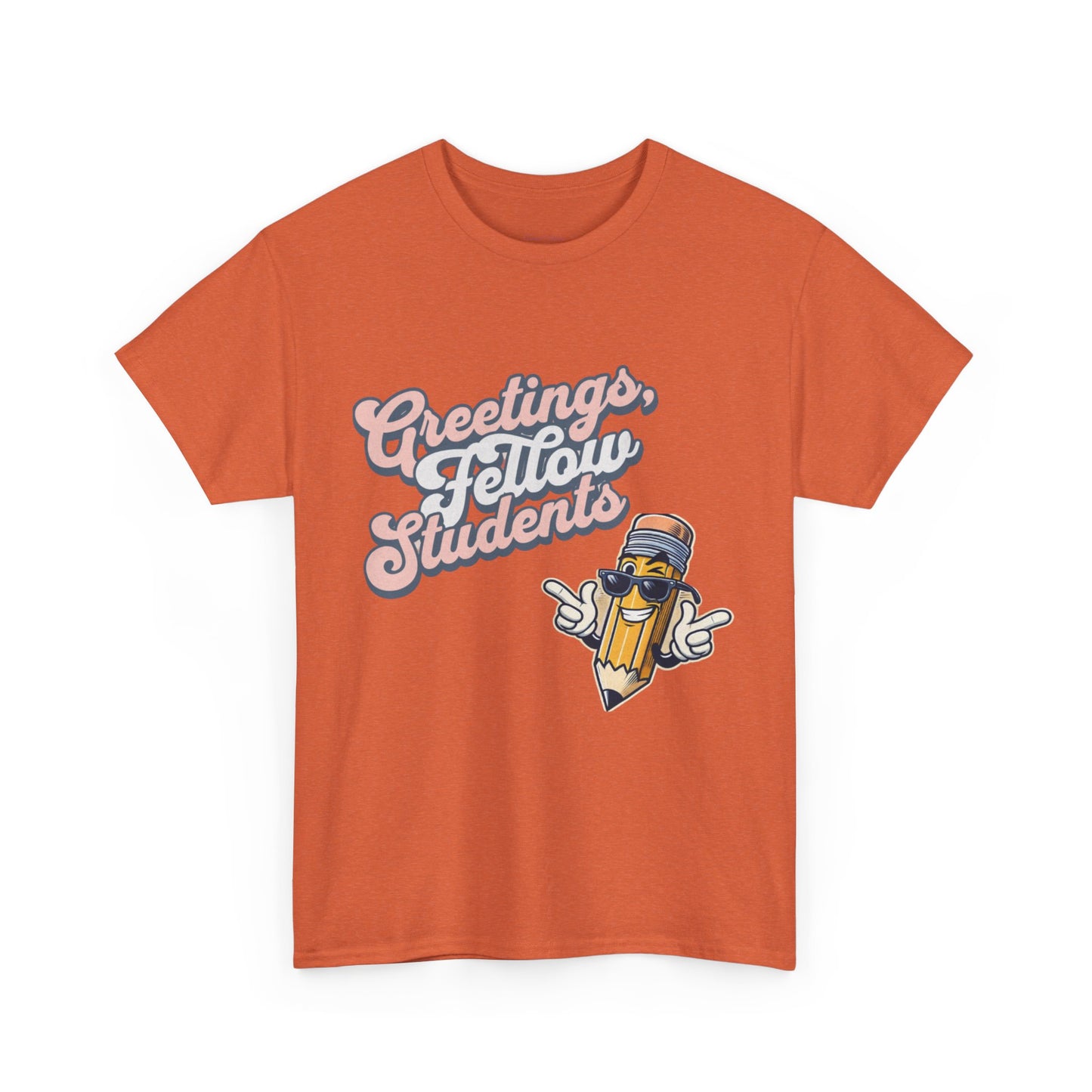 Greetings Fellow Students Unisex Heavy Cotton Tee, Back to School Shirt, Teacher Appreciation Gift, Class Spirit Wear, Fun Classroom Apparel