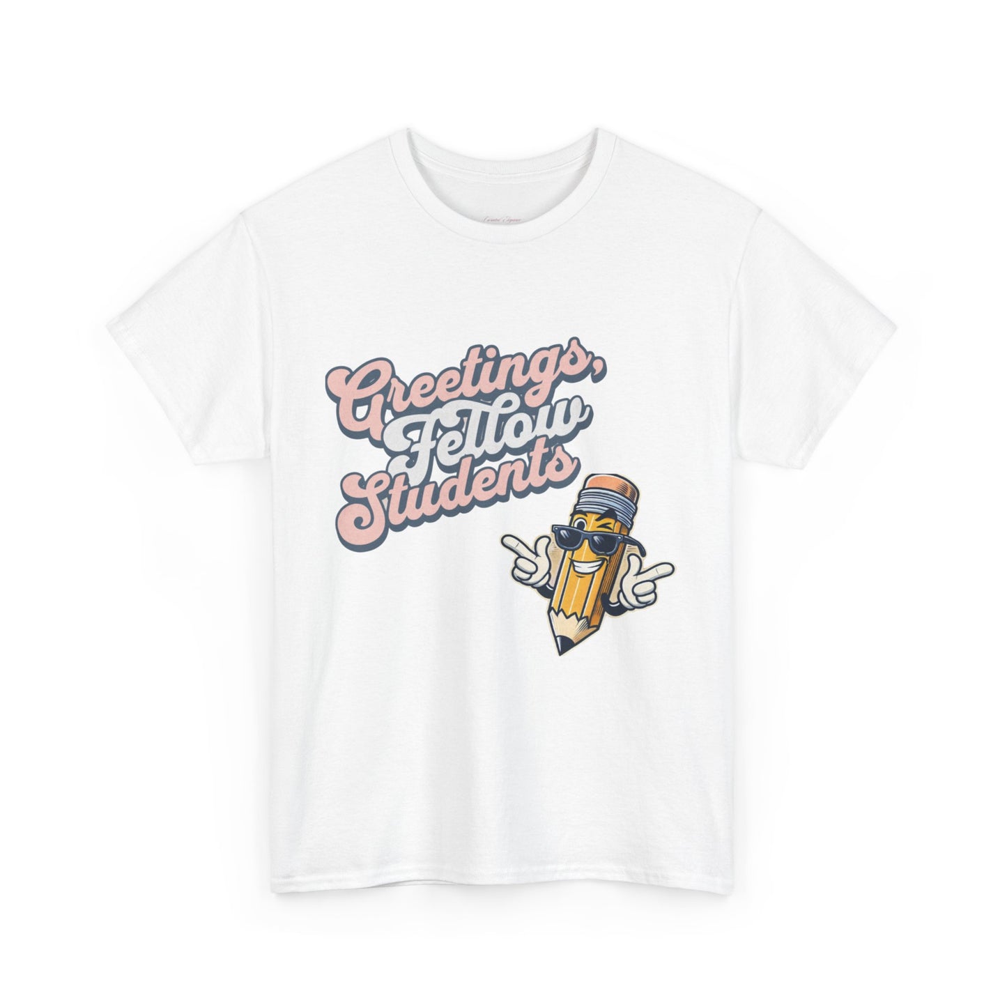 Greetings Fellow Students Unisex Heavy Cotton Tee, Back to School Shirt, Teacher Appreciation Gift, Class Spirit Wear, Fun Classroom Apparel