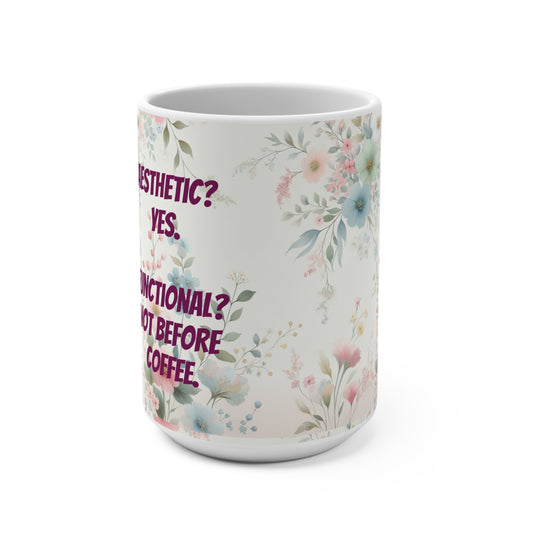 Aesthetic vs. Functional Mug 15oz
