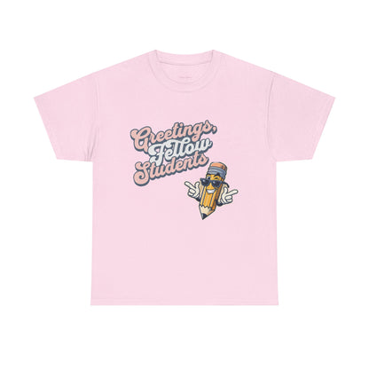 Greetings Fellow Students Unisex Heavy Cotton Tee, Back to School Shirt, Teacher Appreciation Gift, Class Spirit Wear, Fun Classroom Apparel