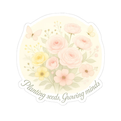 Inspirational Kiss-Cut Stickers | Teachers | Planting seeds growing minds | Motivational Decor for Laptops, Journals, Scrapbooking, DIY