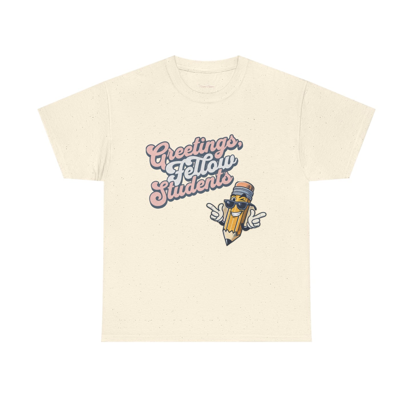Greetings Fellow Students Unisex Heavy Cotton Tee, Back to School Shirt, Teacher Appreciation Gift, Class Spirit Wear, Fun Classroom Apparel