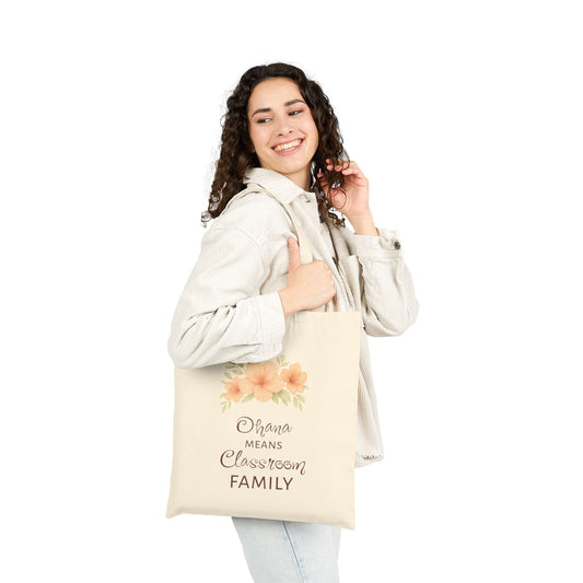 Ohana Means Classroom Family Cotton Canvas Tote Bag - Eco-Friendly Shopping & Gift Bag