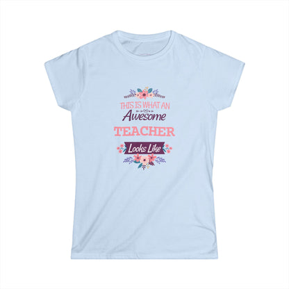 Awesome Teacher Women's Softstyle Tee - Inspirational Gift for Educators, T-shirt for Teachers